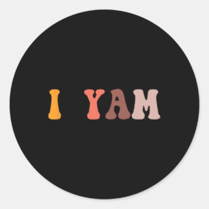 She Is My Sweet Potato I Yam Couples Thanksgiving Classic Round Sticker
