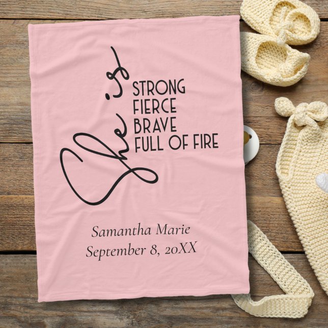 She is Strong Brave Fierce Full Fire Personalized  Fleece Blanket (She is Strong Pink Baby Girl Baby Blanket)