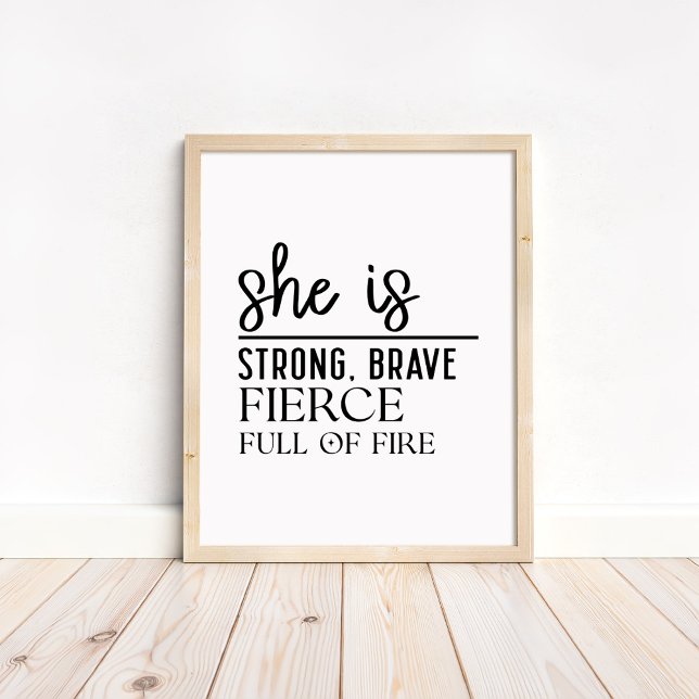 She is Strong, Brave - Minimalist Motivational Poster (She is Strong, Brave - Minimalist Motivational Poster in a neutral wooden frame)