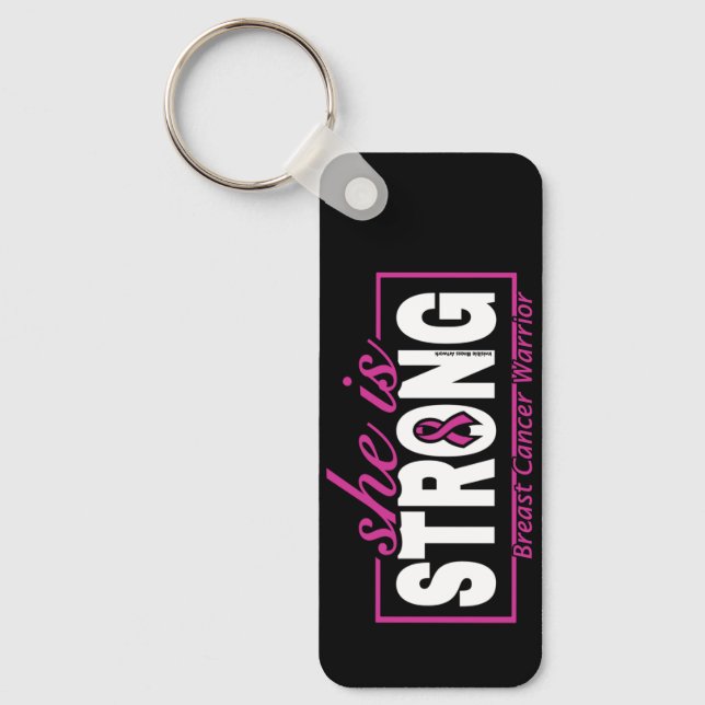 She is STRONG...Breast Cancer Keychain (Front)