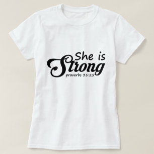She Is Strong - Christian T-Shirt