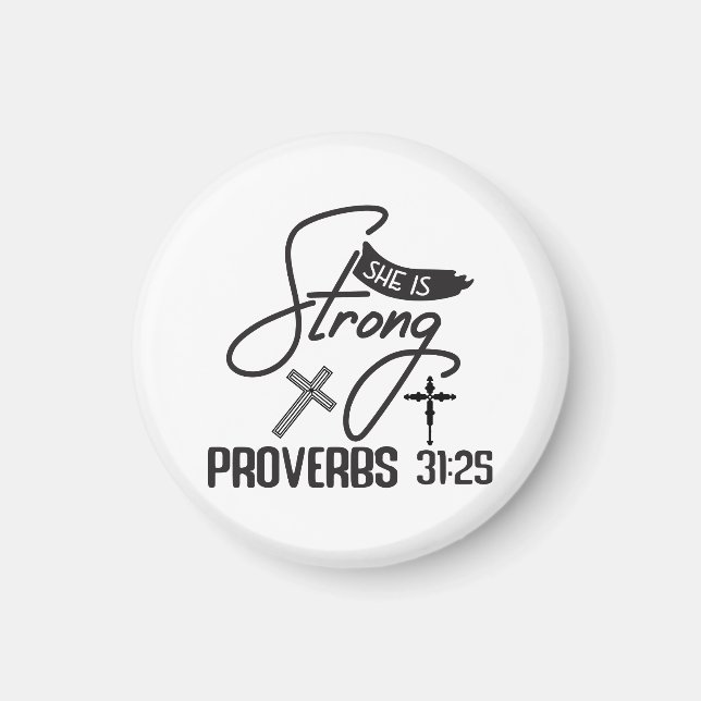 She is Strong" Collection – Proverbs 31:25 Magnet (Front)