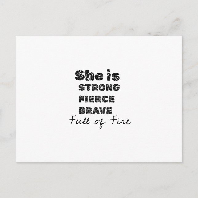 she is strong feirce brave full of fire postcard (Front)