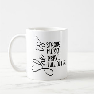 She Is Strong Fierce Brave Full Of Fire Gift For H Coffee Mug