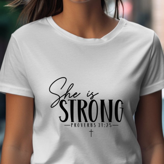 She is Strong Proverbs 31:25 T-Shirt (Creator Uploaded)