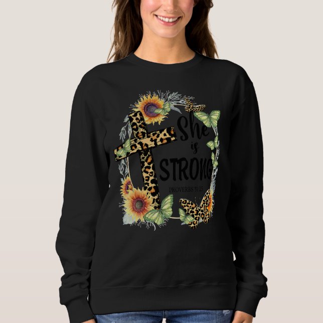 She Is Strong Proverbs 31 25 With Sunflower And Bu Sweatshirt (Front)