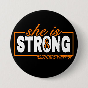 SHE IS STRONG...RSD/CRPS 3 INCH ROUND BUTTON