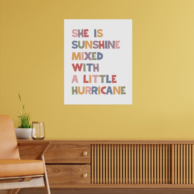 She Is Sunshine Mixed With A Little Hurricane Poster (Living Room 2)