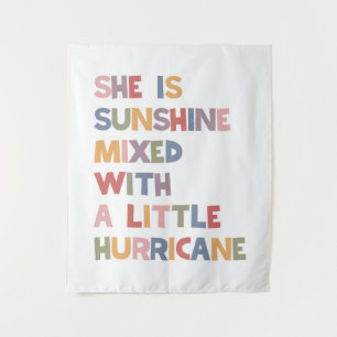 She Is Sunshine Mixed With A Little Hurricane Tapestry