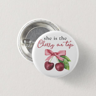 She is the cherry on top baby shower 1 inch round button