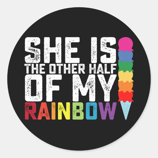 She Is The Other Half Of My Rainbow Lesbian Gay Classic Round Sticker (Front)