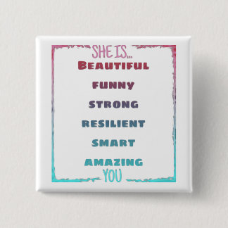 She Is You 2 Inch Square Button