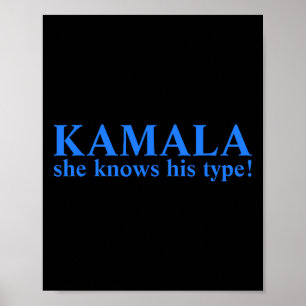 She Knows His Type Kamala Harris 2024 For Presiden Poster