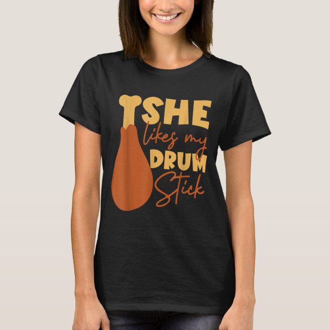 She Likes My Drum Stick Funny Couple Matching Than T-Shirt (Front)