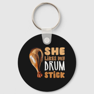 She Likes My Drum Stick Funny Thanksgiving Couple  Keychain
