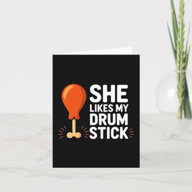 She Likes My Drum Stick Funny Thanksgiving Humor F Card (Front)