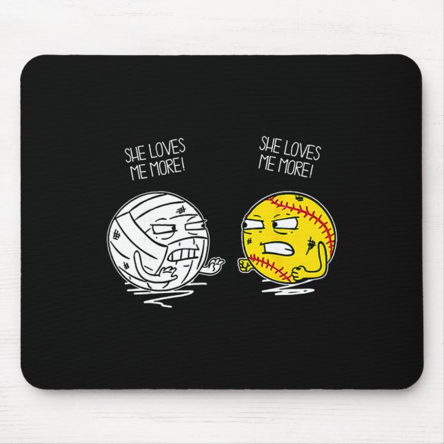 She Love Me More Volleyll Softll  Mouse Pad (Front)