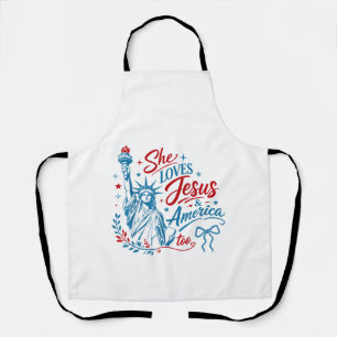 She Loves Jesus and America Too 4th of July Christ Apron