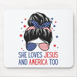 She Loves Jesus And America Too 4th Of July God Ch Mouse Pad