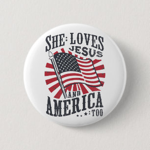 She Loves Jesus And America Too Flag Christian 4th 2 Inch Round Button