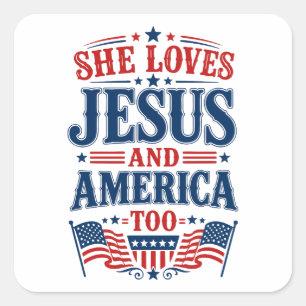 She Loves Jesus and America Too Square Sticker