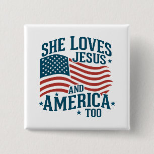 She Loves Jesus And America Too USA Flag 4th  2 Inch Square Button