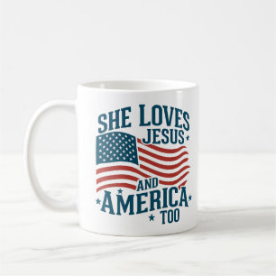 She Loves Jesus And America Too USA Flag 4th Coffee Mug