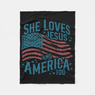 She Loves Jesus And America Too Usa Flag 4th Of Ju Fleece Blanket