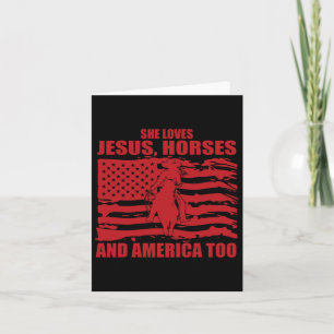 She Loves Jesus Horses And America Too Horseback R Card