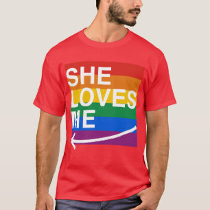 She loves me (left) -.png T-Shirt