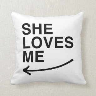 She loves me (left).png throw pillow