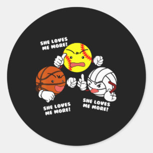 She Loves Me More Funny Softll Sketll Volleyll Classic Round Sticker