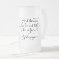 She may be little, but she is fierce. Shakespeare