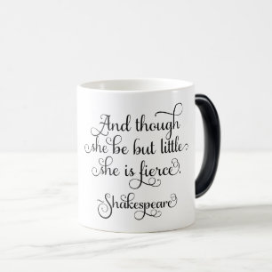 She may be little, but she is fierce. Shakespeare Magic Mug