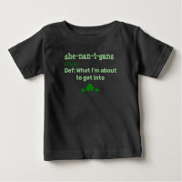 she-nan-i-gan Saint Patrick's Baby T-Shirt