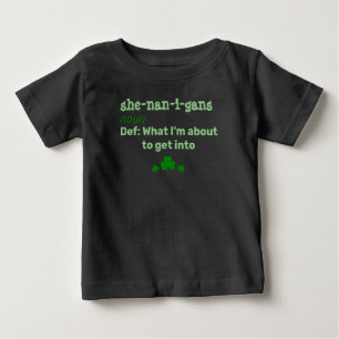 she-nan-i-gan Saint Patrick's Baby T-Shirt