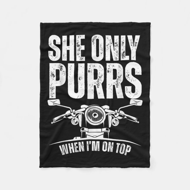 She Only Purrs When I'm On Top Funny Motorcycle Ri Fleece Blanket (Front)