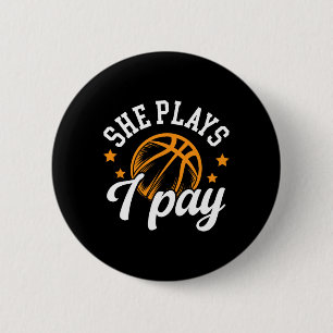 She Plays I Pay Sketll Dad Of A Sketll Player Fath 2 Inch Round Button