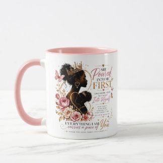 She Poured Into Me First Mug