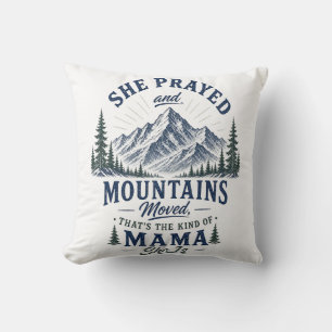 She Prayed and Mountains Moved Christian Mama Throw Pillow