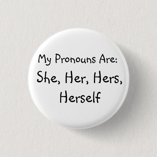 'She' Pronoun Badge 1 Inch Round Button (Front)