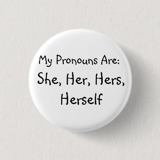 'She' Pronoun Badge 1 Inch Round Button