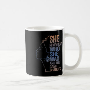She Remembered Who She Was And The Game Changed _1 Coffee Mug