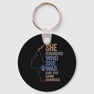 She Remembered Who She Was And The Game Changed _1 Keychain