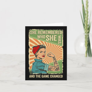 She Remembered Who She Was And The Game Changed 2  Card