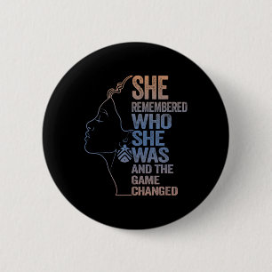She Remembered Who She Was And The Game Changed 2 Inch Round Button