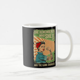 She Remembered Who She Was And The Game Changed  Coffee Mug