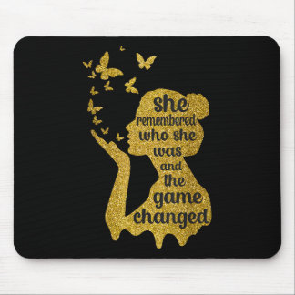She Remembered Who She Was And The Game Changed  Mouse Pad