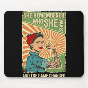 She Remembered Who She Was And The Game Changed  Mouse Pad