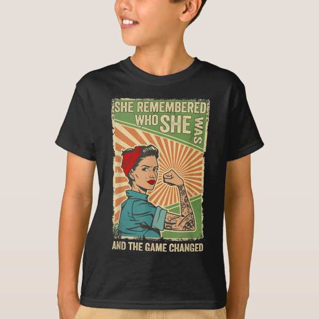 She Remembered Who She Was And The Game Changed  T-Shirt (Front)
